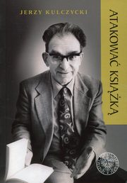 ksiazka tytu: Atakowa ksik autor: Kulczycki Jerzy