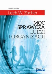 Moc sprawcza ludzi i organizacji, 