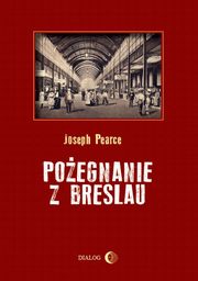 Poegnanie z Breslau, Pearce Joseph