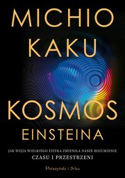 Kosmos Einsteina, Kaku Michio