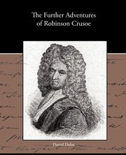 The Further Adventures of Robinson Crusoe, Defoe Daniel