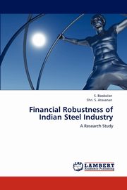 Financial Robustness of Indian Steel Industry, Boobalan S.