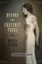 Beyond the Chestnut Trees, Bauer Maria