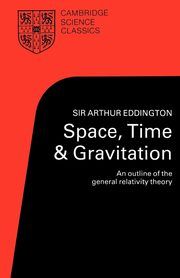Space, Time, and Gravitation, Eddington Arthur Stanley