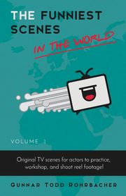 The Funniest Scenes in the World, Rohrbacher Gunnar Todd