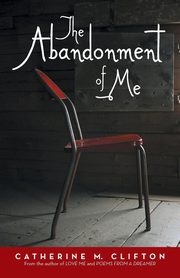 The Abandonment of Me, Clifton Catherine