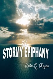 A Stormy Epiphany, Rogers Debra Q.