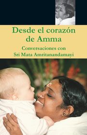 Desde el Corazn de Amma, Swami Amritaswarupananda Puri