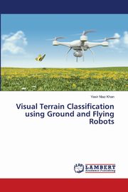 Visual Terrain Classification using Ground and Flying Robots, Khan Yasir Niaz