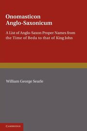 Onomasticon Anglo-Saxonicum, Searle William George
