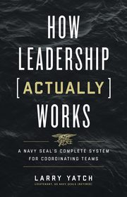 How Leadership (Actually) Works, Yatch Larry