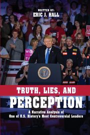 Truth, Lies, and Perception, Hall Eric J.