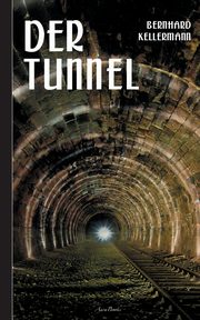 Der Tunnel, Kellermann Bernhard