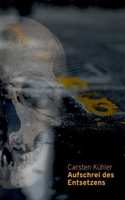 Aufschrei des Entsetzens, Khler Carsten