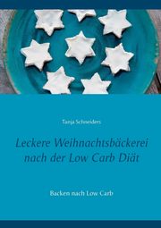 Leckere Weihnachtsbckerei nach der Low Carb Dit, Schneiders Tanja