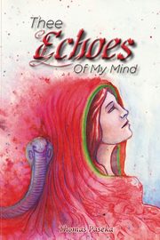 Thee Echoes Of My Mind, Paseka Thomas