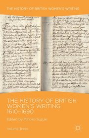 The History of British Women's Writing, 1610-1690, 