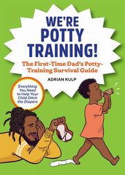 We're Potty Training!, Kulp Adrian