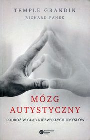 ksiazka tytu: Mzg autystyczny autor: Grandin Temple, Panek Richard