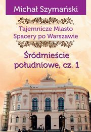 Tajemnicze Miasto 3 rdmiecie poudniowe Cz 1, Szymaski Micha