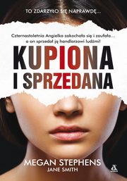 ksiazka tytu: Kupiona i sprzedana autor: Stephens Megan