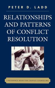 ksiazka tytu: Relationships and Patterns of Conflict Resolution autor: Ladd Peter D.