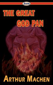 The Great God Pan, Machen Arthur