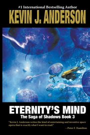 Eternity's Mind, Anderson Kevin J.