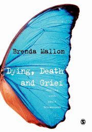 ksiazka tytu: Dying, Death and Grief autor: Mallon Brenda