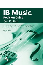 IB Music Revision Guide, 3rd Edition, Paul Roger