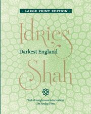 Darkest England, Shah Idries