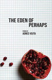 The Eden of Perhaps, Vojta Agnes