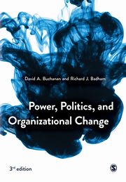 Power, Politics, and Organizational Change, 