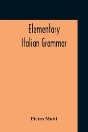 Elementary Italian Grammar, Motti Pietro