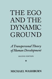 The Ego and the Dynamic Ground, Washburn Michael