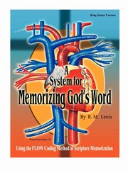 A System for Memorizing God's Word, Lewis R. M.