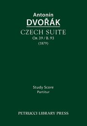 Czech Suite, Op.39 / B.93, Dvorak Antonin