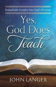 Yes, God Does Teach, Langer John