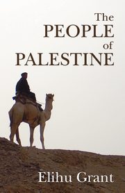 The People of Palestine, Grant Elihu