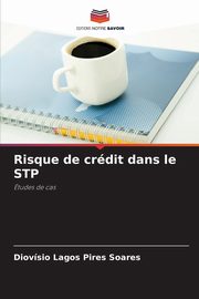 Risque de crdit dans le STP, Pires Soares Diovsio Lagos