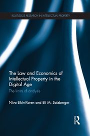 The Law and Economics of Intellectual Property in the Digital Age, Elkin-Koren Niva