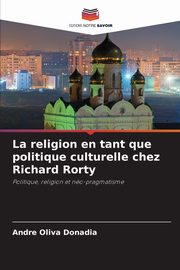 La religion en tant que politique culturelle chez Richard Rorty, Donadia Andre Oliva