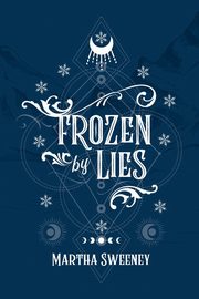 Frozen By Lies, Sweeney Martha