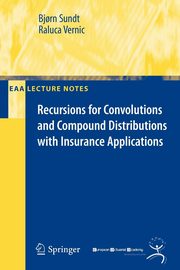 Recursions for Convolutions and Compound Distributions with Insurance Applications, Sundt Bjoern