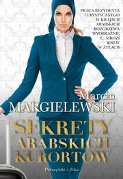 Sekrety arabskich kurortw, Margielewski Marcin