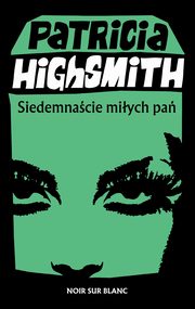 Siedemnacie miych pa, Highsmith Patricia