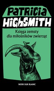 Ksiga zemsty dla mionikw zwierzt, Highsmith Patricia
