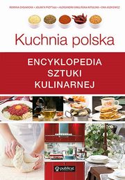 Kuchnia polska. Encyklopedia sztuki kulinarnej, Chojnacka Romana, Przytua Jolanta, Swuliska-Katulska Aleksandra