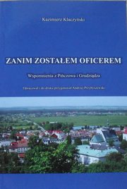 ksiazka tytu: Zanim zostaem oficerem autor: Klaczyski Kazimierz