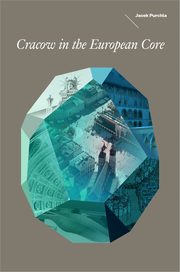 Cracow in the European Core, Purchla Jacek